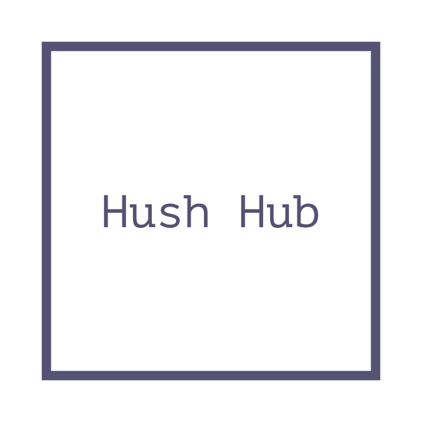 Hush Hub